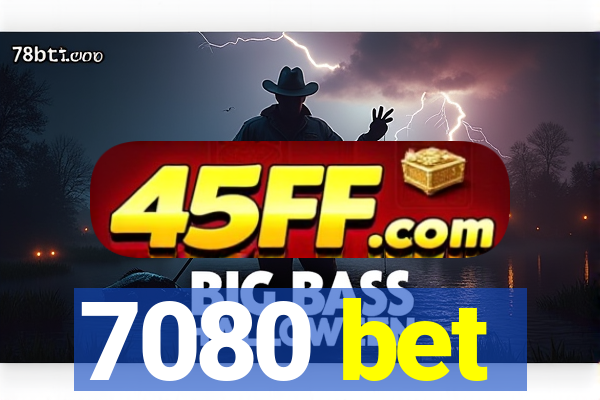 7080 bet